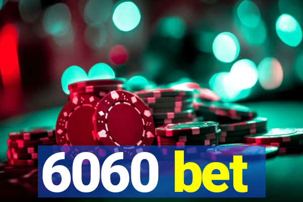 6060 bet